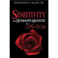Sensitivity by Allen, Raymond E., Sr., 9781506183350