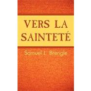 Vers la saintete by Brengle, Samuel L., 9781563443350