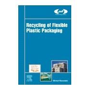 Recycling of Flexible Plastic Packaging by Niaounakis, Michael, 9780128163351