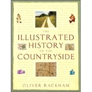 The Illustrated History of the Countryside by Rackham, Oliver; Mackie, Tom, 9780297843351
