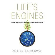 Life's Engines by Falkowski, Paul G., 9780691173351