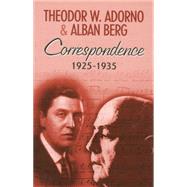 Correspondence 1925-1935 by Adorno, Theodor W.; Berg, Alban; Lonitz, Henri; Hoban, Wieland, 9780745623351