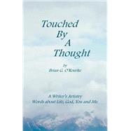 Touched by a Thought by O'Rourke, Brian G., 9780865343351