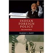 Indian foreign policy An overview by Pant, Harsh V., 9781784993351