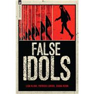 False Idols by Klink, Lisa; Lohier, Patrick; Renn, Diana, 9781945293351