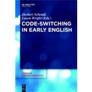 Code-switching in Early English by Schendl, Herbert; Wright, Laura, 9783110253351