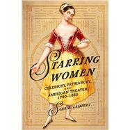 Starring Women by Lampert, Sara E., 9780252043352