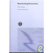 Reorienting Economics by ; RLAWS031 Tony, 9780415253352