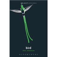 Bird by Anderson, Erik; Schaberg, Christopher; Bogost, Ian, 9781501353352