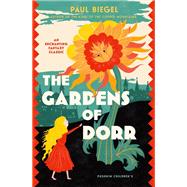 The Gardens of Dorr by Biegel, Paul; Rubin, Eva Johanna; Hume, Gillian; Biegel, Paul, 9781782693352