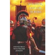 Soldier, Sailor, Scribe by Beck, Steven; Jenkins, Walter, 9781935383352