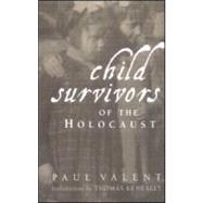 Child Survivors of the Holocaust by Valent,Paul, 9780415933353