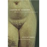 Ladder of Shadows by Sobin, Gustaf, 9780520253353