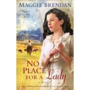 No Place for a Lady by Brendan, Maggie, 9780800733353
