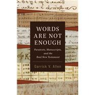 Words Are Not Enough by Garrick V. Allen, 9780802883353
