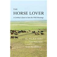 The Horse Lover by Day, H. Alan; Sneyd, Lynn Wiese (CON); O'Connor, Sandra Day, 9780803253353