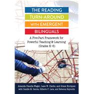 The Reading Turn-around With Emergent Bilinguals by Wager, Amanda Claudia; Clarke, Lane W.; Enriquez, Grace; Garcia, Camille M. (CON); Lara, Gilberto P. (CON), 9780807763353