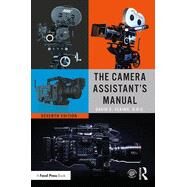 The Camera Assistant's Manual by Elkins, David E., 9781138323353