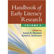 Handbook of Early Literacy Research, Volume 3 by Neuman, Susan B.; Dickinson, David K., 9781462503353