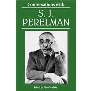 Conversations With S. J. Perelman by Teicholz, Tom, 9781617033353
