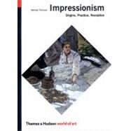 Impressionism: Origins,...,Thomson, Belinda,9780500203354