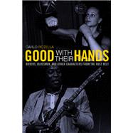 Good With Their Hands by Rotella, Carlo, 9780520243354