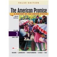 The American Promise, Value Edition, Volume 2 A History of the United States by Roark, James L.; Johnson, Michael; Furstenberg, Francois; Stage, Sarah; Igo, Sarah, 9781319343354