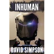 Inhuman by Simpson, David, 9781499223354