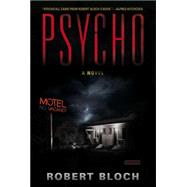 Psycho: A Novel by Bloch, Robert, 9781590203354