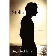 Stella A Novel by Lenz, Siegfried, 9781590513354