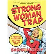 The Strong Woman Trap by Mobley, Sasha, 9781683503354