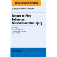 Return to Play Following Musculoskeletal Injury, an Issue of Clinics in Sports Medicine by Owens, Brett D., 9780323463355