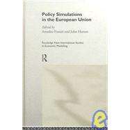 Policy Simulations in the European Union by Fossati; Amedeo, 9780415153355
