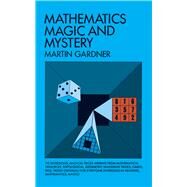Mathematics, Magic and Mystery by Gardner, Martin, 9780486203355