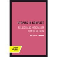 Utopias in Conflict by Embree, Ainslie T., 9780520303355
