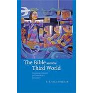 The Bible and the Third World: Precolonial, Colonial and Postcolonial Encounters by R. S. Sugirtharajah, 9780521773355