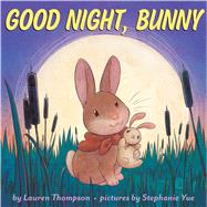 Good Night, Bunny by Thompson, Lauren; Yue, Stephanie, 9780545603355