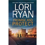 Promise and Protect by Ryan, Lori, 9781523413355