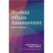 Student Affairs Assessment by Henning, Gavin W.; Roberts, Darby; Ludvik, Marilee J. Bresciani, 9781620363355