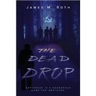 The Dead Drop by Roth, James M., 9798350903355