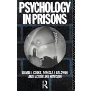 Psychology in Prisons by Baldwin, Pamela; Cooke, David; Howison, Jacqueline, 9780203423356