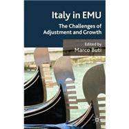 Italy in EMU The Challenges of Adjustment and Growth by Buti, Marco, 9780230223356