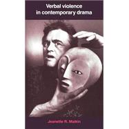 Verbal Violence in Contemporary Drama: From Handke to Shepard by Jeanette R. Malkin, 9780521383356