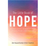 Little Book of Hope by Ade Djajamihardja; Kate Stephens, 9780987233356