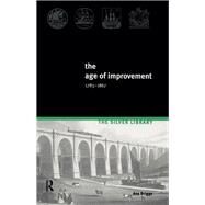 The Age of Improvement, 1783-1867 by Briggs,Asa, 9781138153356