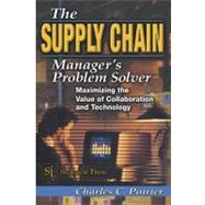 The Supply Chain Manager's Problem-Solver by Poirier; Charles C., 9781574443356