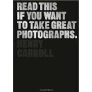 Read This If You Want to Take...,Carroll, Henry,9781780673356
