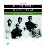 Struggle for Freedom, The, Combined Volume -- Loose-Leaf Edition by Carson, Clayborne; Lapsansky-Werner, Emma J.; Nash, Gary B., 9780134733357
