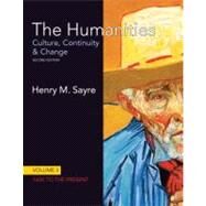 The Humanities Culture, Continuity and Change, Volume II: 1600 to the Present by Sayre, Henry M., 9780205013357