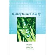 Journey to Data Quality by Lee, Yang W.; Pipino, Leo L.; Funk, James D.; Wang, Richard Y., 9780262513357